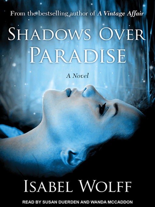 Title details for Shadows Over Paradise by Isabel Wolff - Available